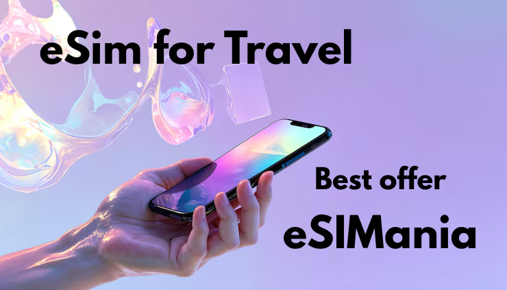 Read more about the article Best eSIM for Travel in 2025 – Why I Trust eSIMania
